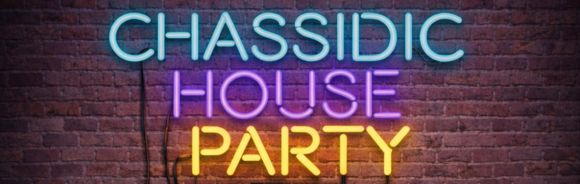 Chassidic House Party Returns!!!