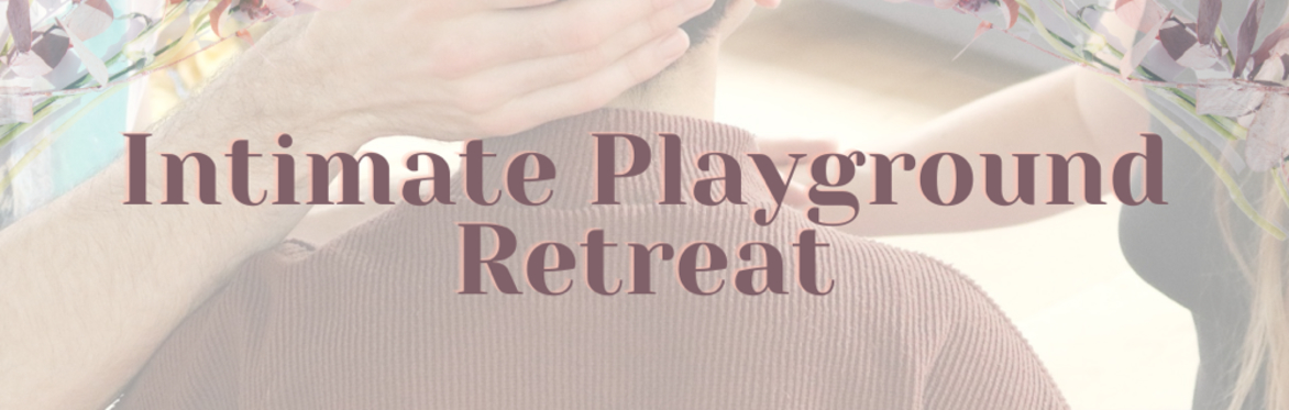 Intimate Playground Temple Retreat (ticket purchase details after you apply)