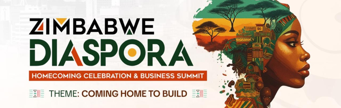 Zimbabwe Diaspora Homecoming Celebration & Business Summit