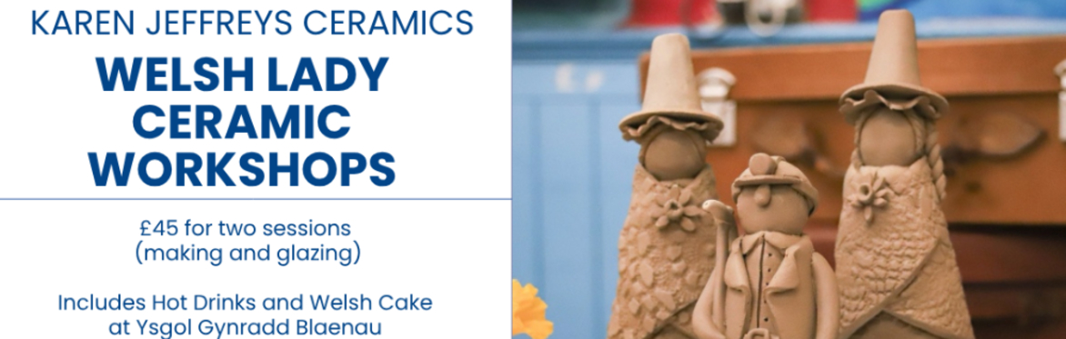 Ceramic Workshop: Welsh Lady