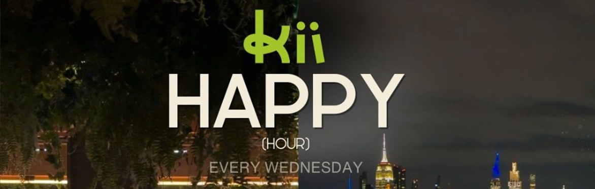 Kii Happy Hour 🍸at the PUBLIC