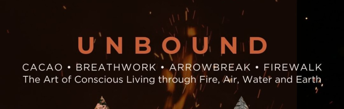 UNBOUND | Cacao • Breathwork • Arrowbreak • Firewalk