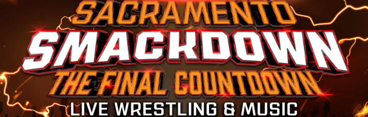 Sacramento Smackdown: The Final Countdown
