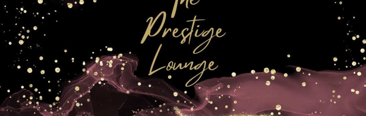 New for 2026 - The Prestige Lounge