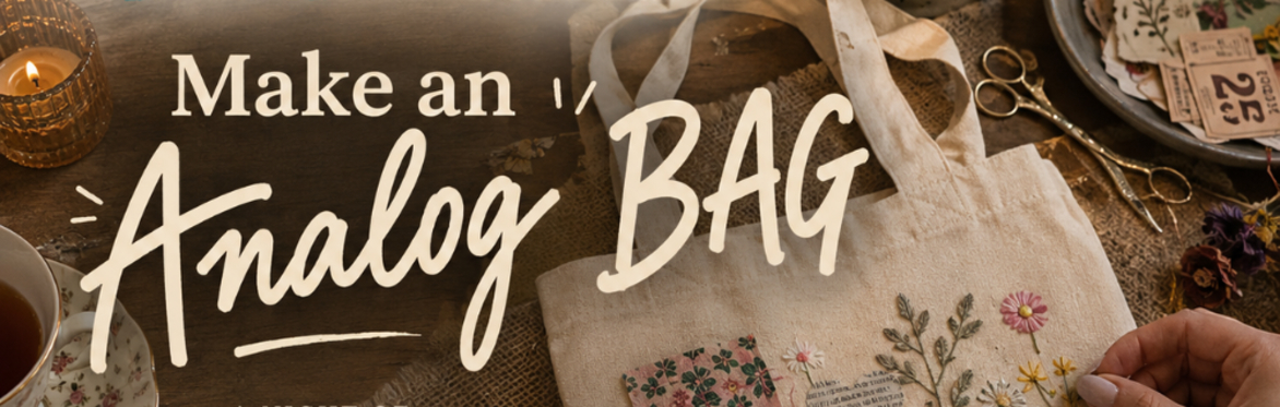 Make an ANALOG BAG! -  with War Streets Art Salon & Analog Sunday