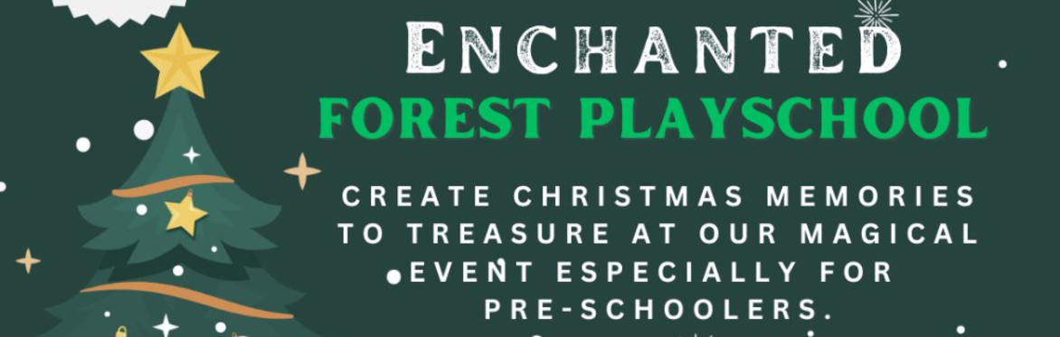 ﻿Enchanted Forest Playschool 2026
