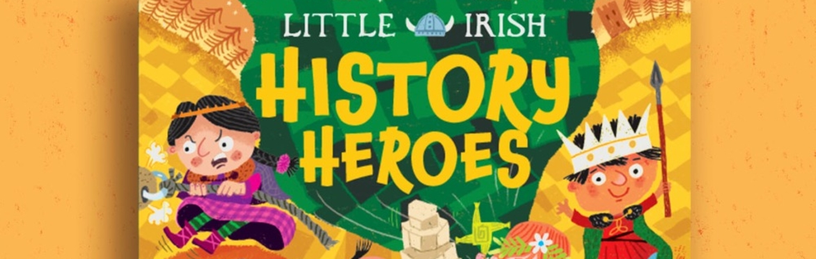 Little Irish History Heroes - Children’s Storytelling & Crafts