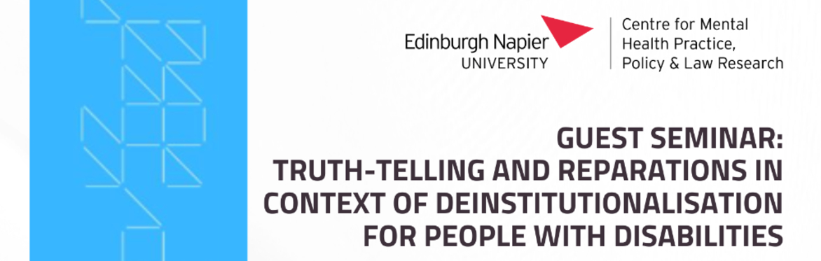 Truth-telling & reparations in context of deinstitutionalisation for people with disabilities - Guest Seminar