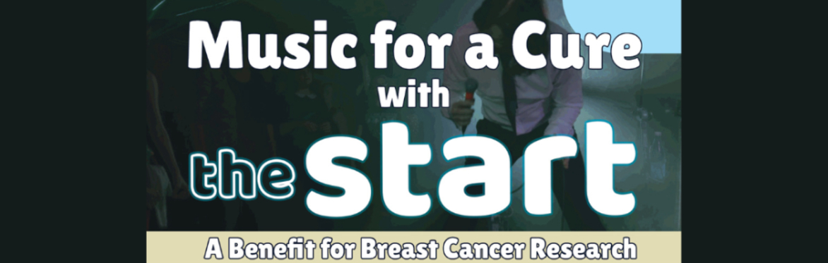 Music for a Cure with The Start - A Benefit for Breast Cancer Research