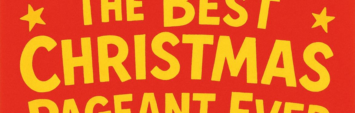 The Best Christmas Pageant Ever