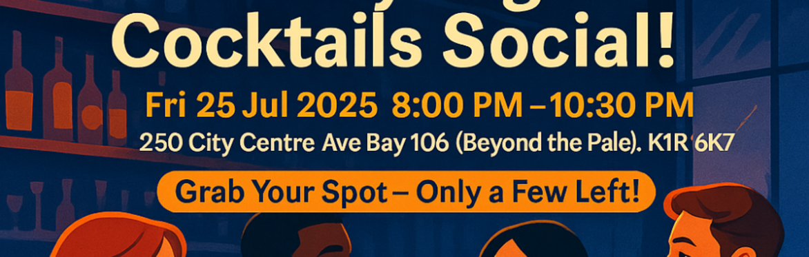 Ottawa – Friday Night Cocktails Social!