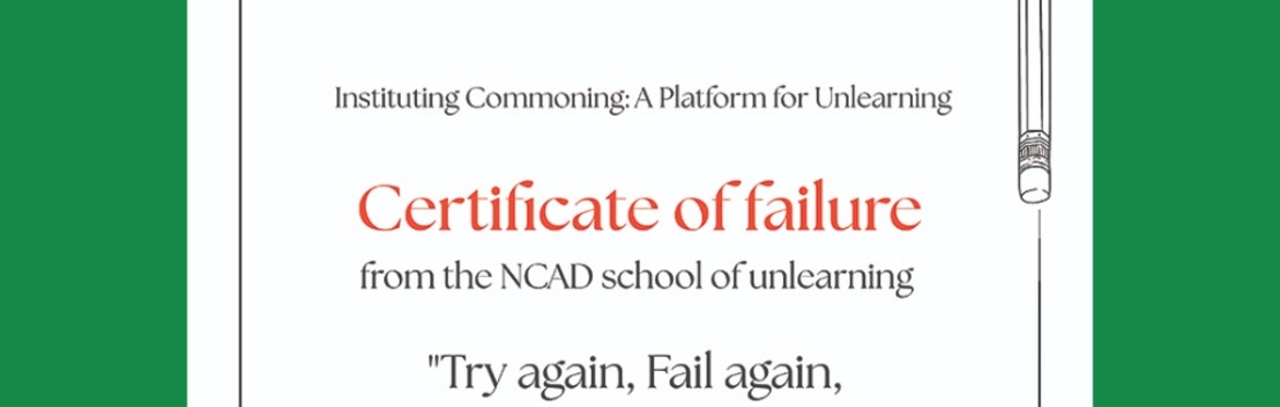 PUBLIC EVENT: ﻿﻿﻿The NCAD SCHOOL for UN/LEARNING, UN/LEARNING Workshops. NCAD Gallery.
