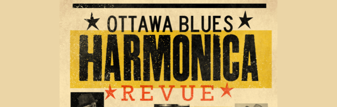 Ottawa Blues Harmonica Revue w Luke Ambridge, Niel Barrington, Marc Seguin, Catriona Sturton & Rod Williams