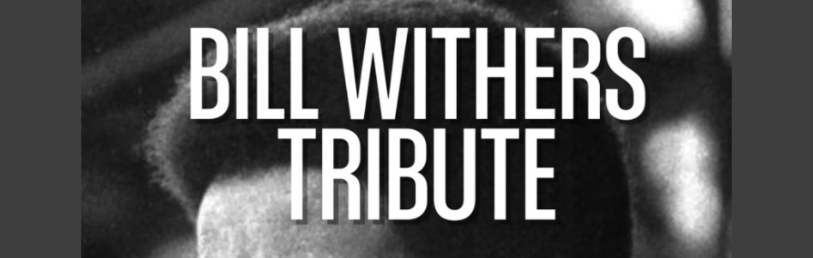 Bill Withers Tribute Performed by Mecca of Stank