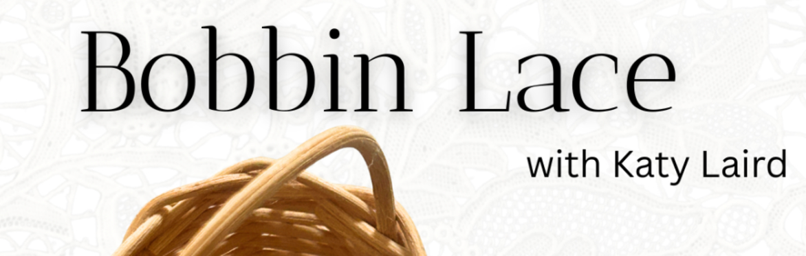 Bobbin Lace with Katy Laird