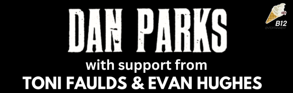Dan Parks w/Toni Faulds & Evan Hughes