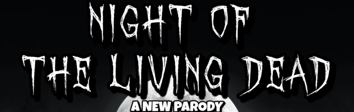Phantom Players Presents Night of the Living Dead: A New Parody