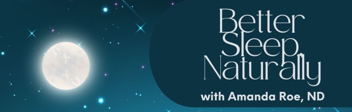 Better Sleep, Naturally