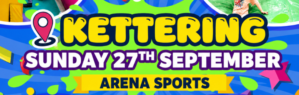 Kettering Mega Fun Day - Sun 27th Sept