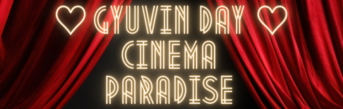 Gyuvin Bday and Cinema Paradise Comeback Event