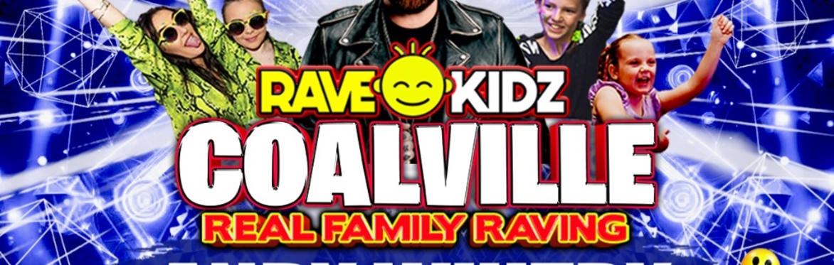 RAVE KIDZ - COALVILLE