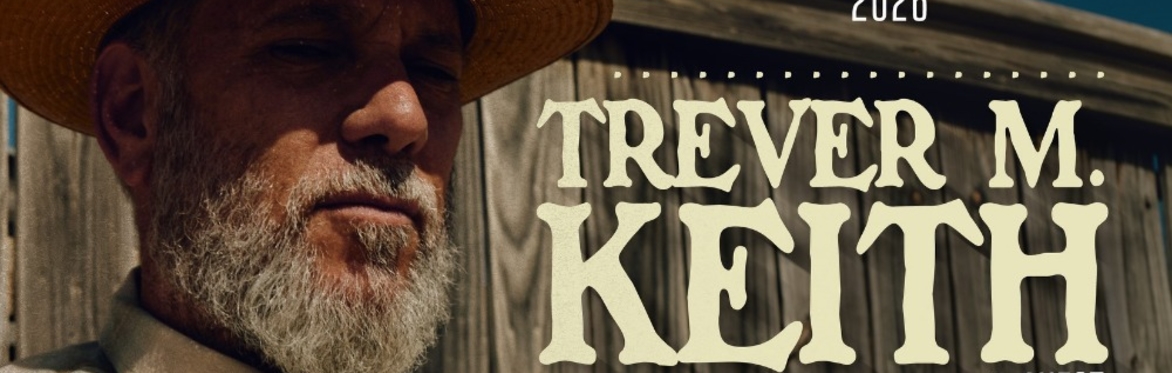 Trever M. Keith & Guest Bryan Thomas Baxter