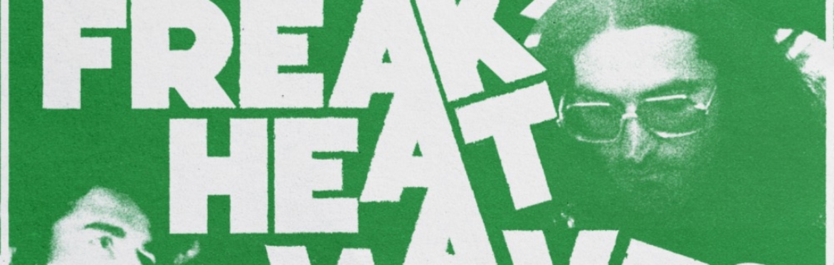 FREAK HEAT WAVES live at Propeller Arcade