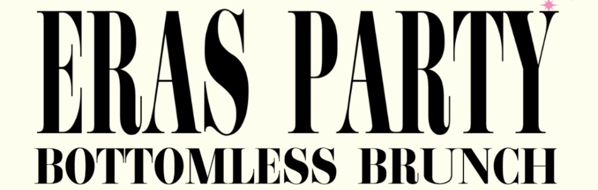 The Eras Party - Bottomless Brunch (12+)