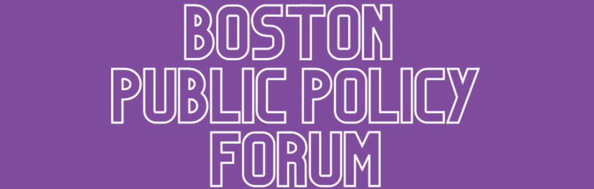 MOAR's 22nd Annual Boston Public Policy Forum