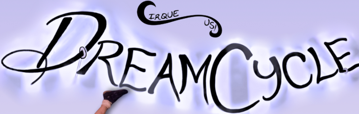 CirqueUS Presents: DreamCycle
