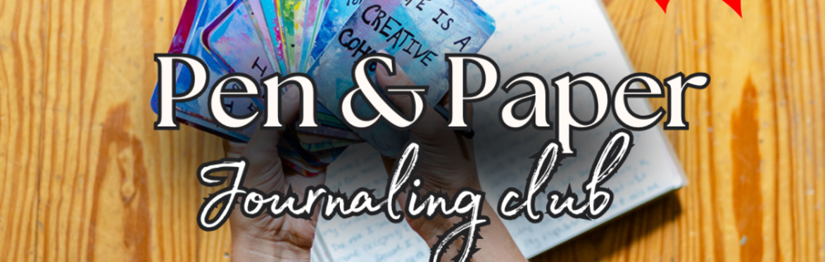 NEW Arts Club:  Pen and Paper - an Intro to Journaling Circle