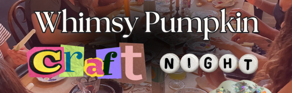 Whimsy Pumpkin Craft Night with PGH Girls Club