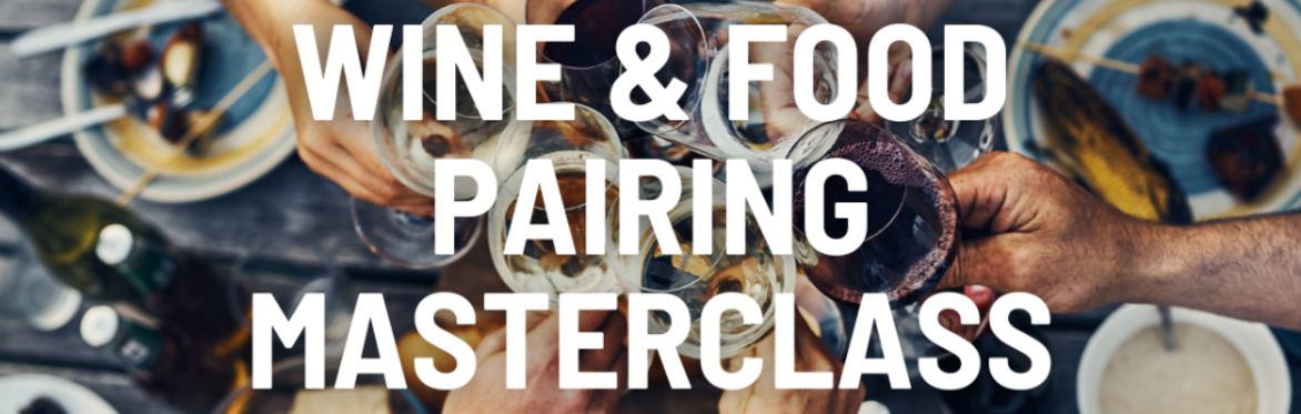 Wine and Food Pairing Masterclass