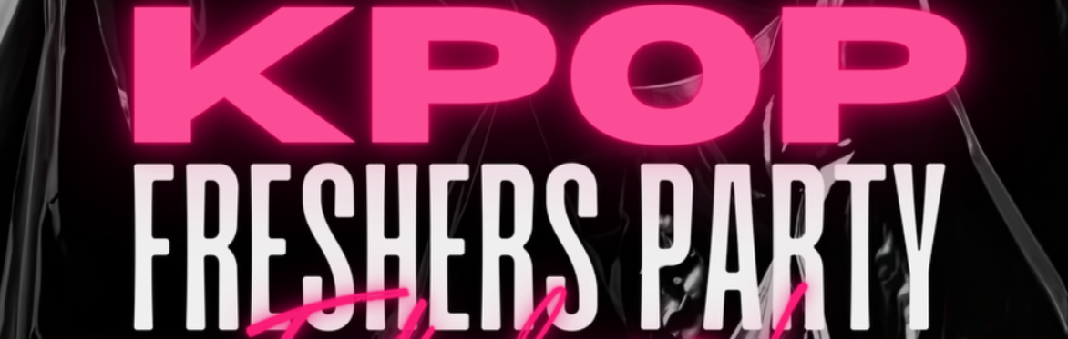 KPOP FRESHERS EDINBURGH