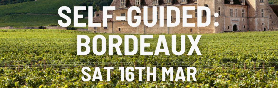 Self-Guided: Bordeaux