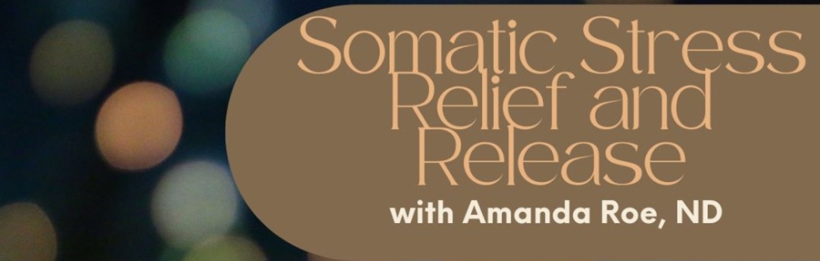 Somatic Stress Relief and Release