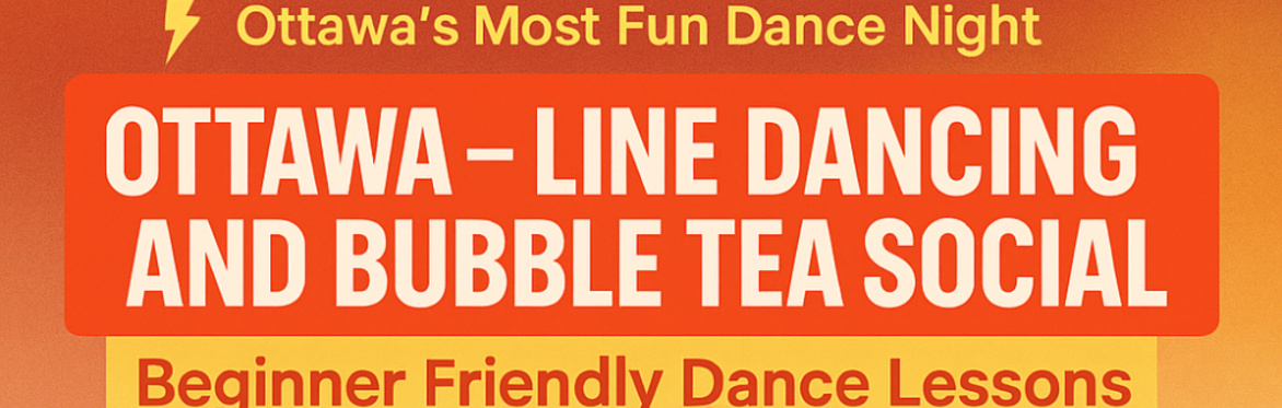 Ottawa – Line Dancing and Bubble Tea Social