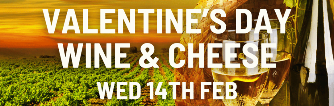 Valentine's Day Wine & Cheese