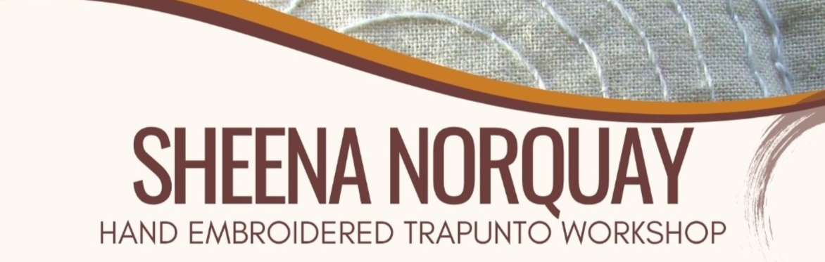Quilting Workshop: Hand Embroidered Trapunto with Sheena Norquay