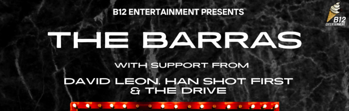 The Barras w/David Leon, Han Shot First & The Drive
