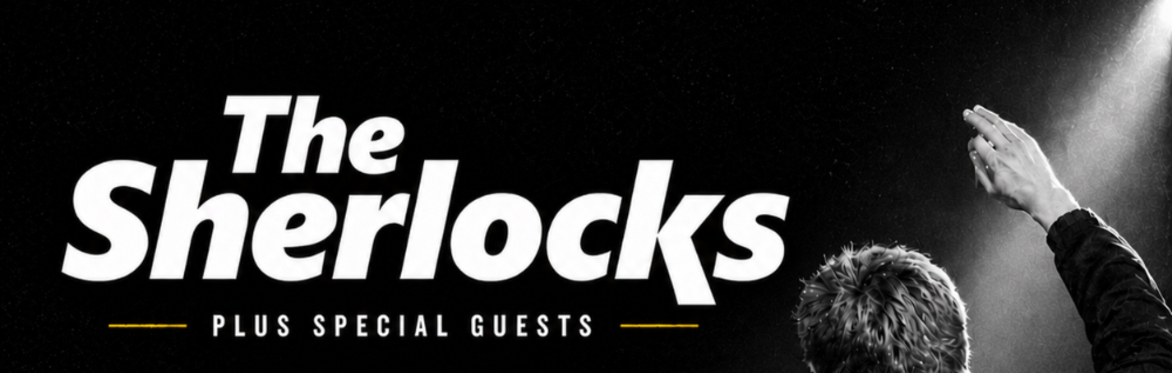 The Sherlocks – Aberdeen Secret Show