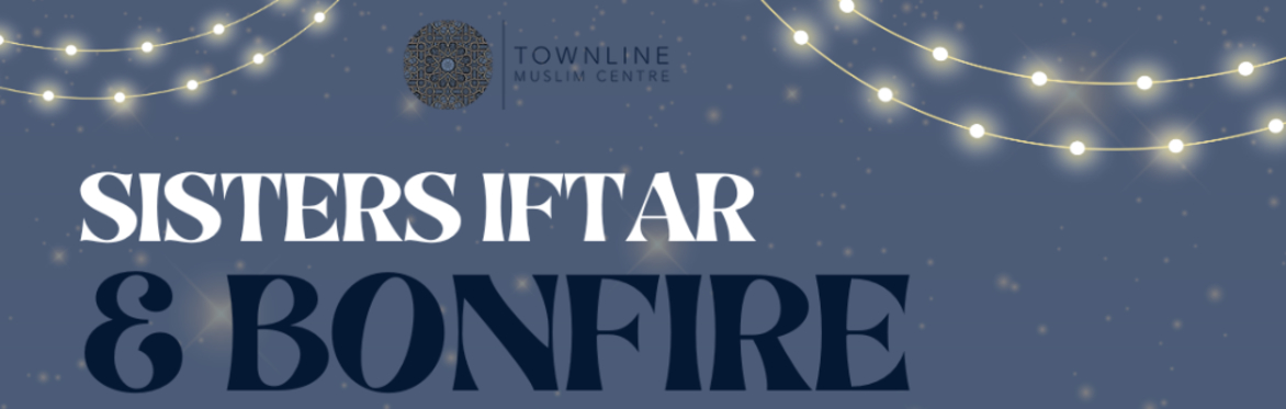 Sisters Iftar & Bonfire