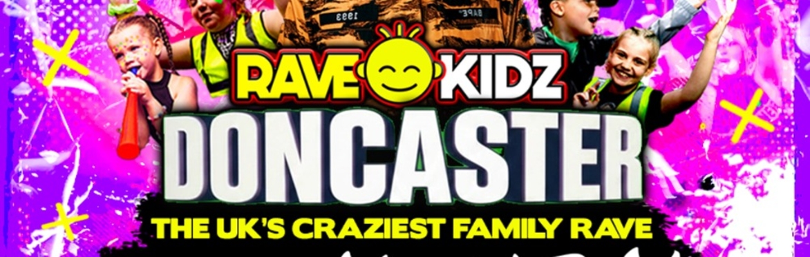 RAVE KIDZ - DONCASTER