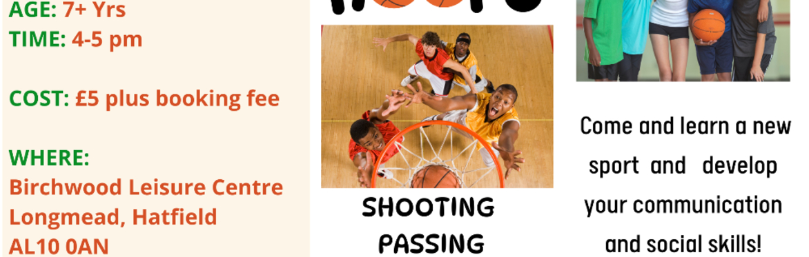 Basketball  Session Age 7 yrs +  For neurodivergent children & their siblings