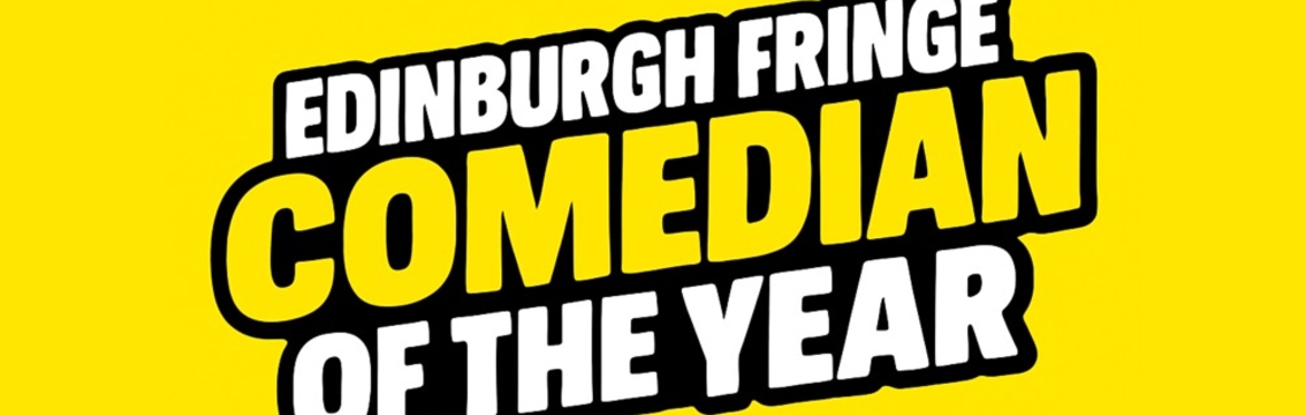 Edinburgh Fringe Comedian of the Year 2025