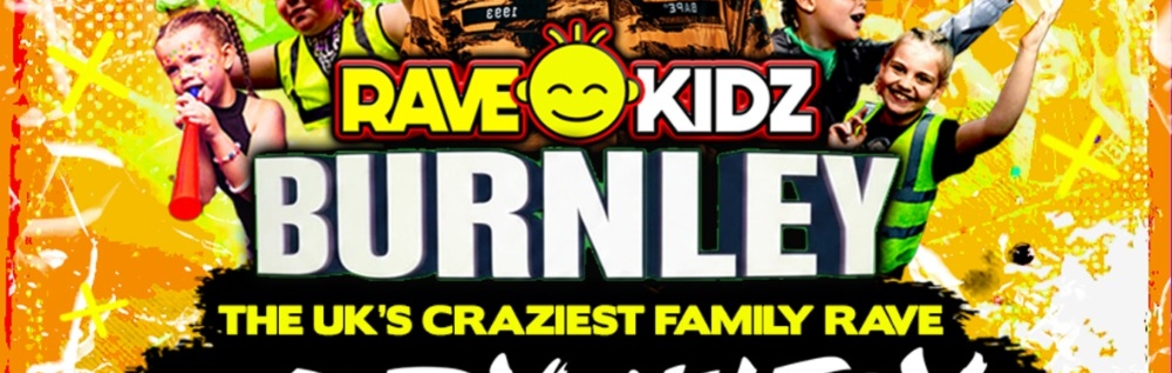 RAVE KIDZ - BURNLEY