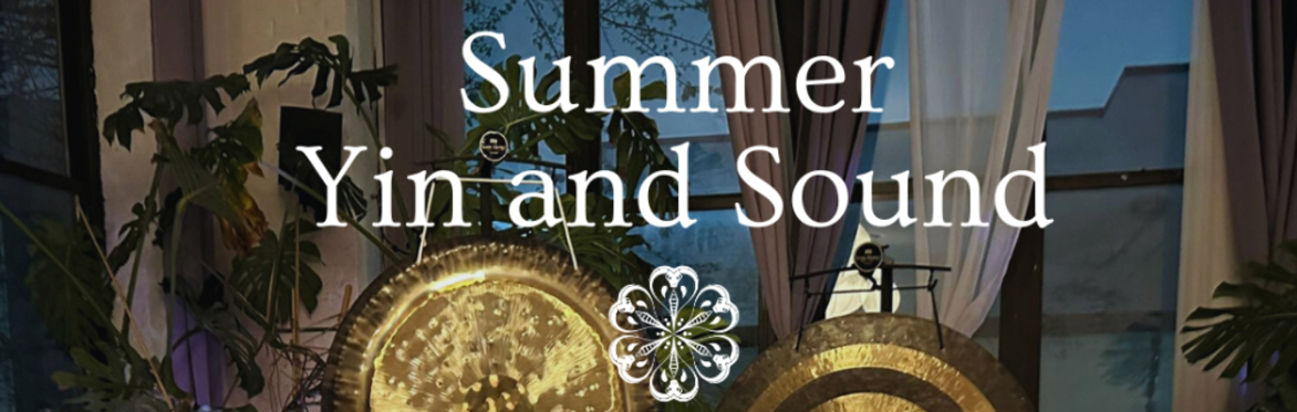 Summer Yin and Sound with Calia and Samer