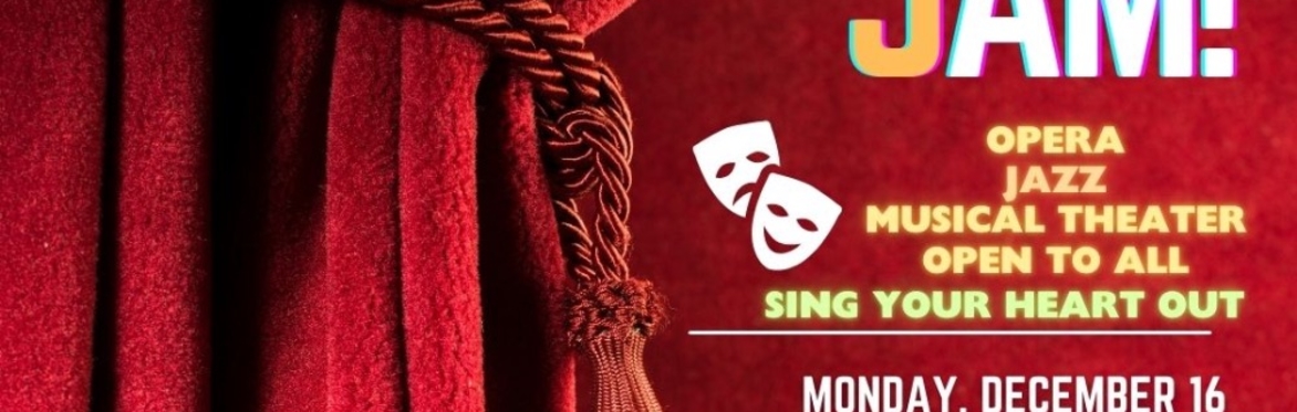 OPERA JAM MONDAY 12/16  7-9PM