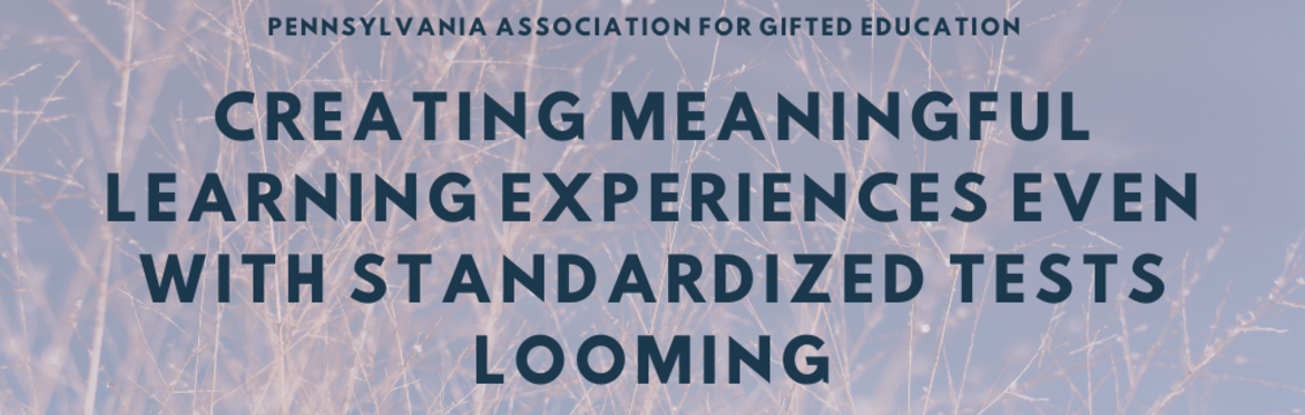 Creating Meaningful Learning Experiences Even with Standardized Tests Looming