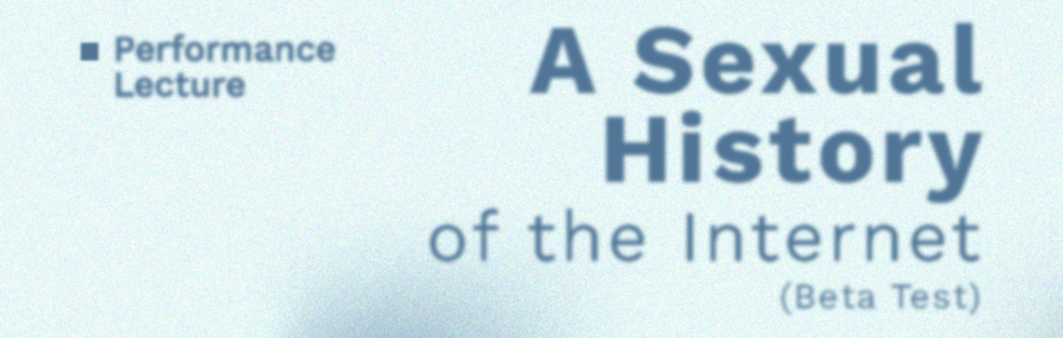 A Sexual History of the Internet, Lecture Performance by Mindy Seu